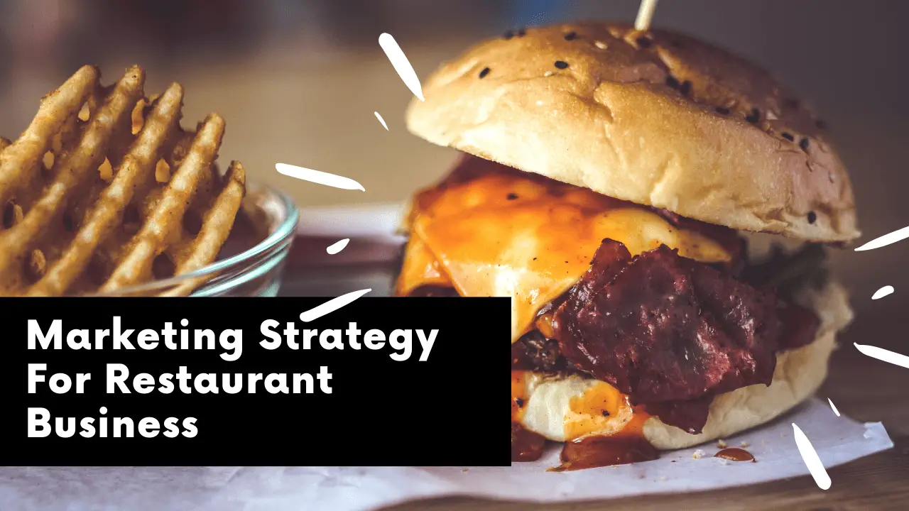 7 Unearthed Marketing Strategy For Restaurant Business