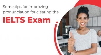 Some tips for improving pronunciation for clearing the IELTS exam