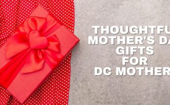 Mother's Day Gift Ideas For DC Mothers